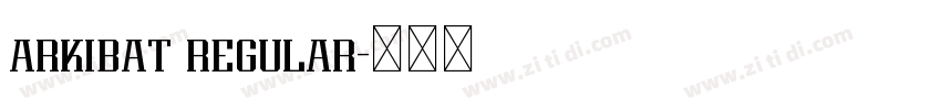 arkibat regular字体转换 arkibat regular字体转换